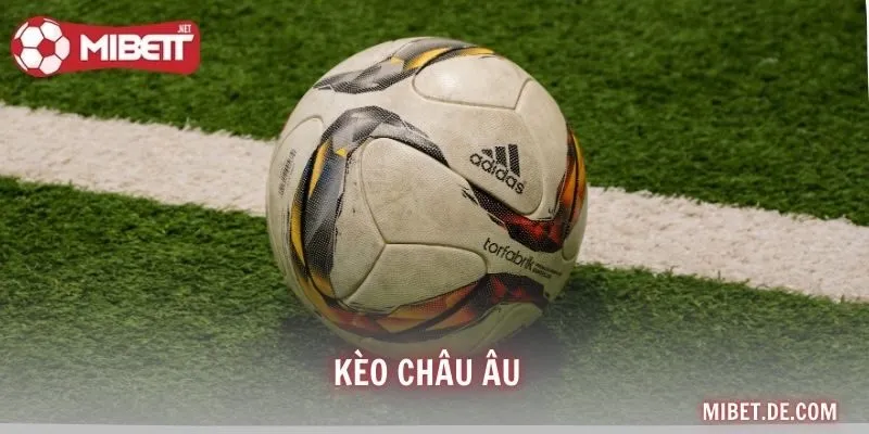 Kèo Châu Âu