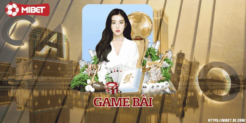 Kho game bài truyền thống đa dạng, chơi mọi lúc – thắng thưởng liền tay