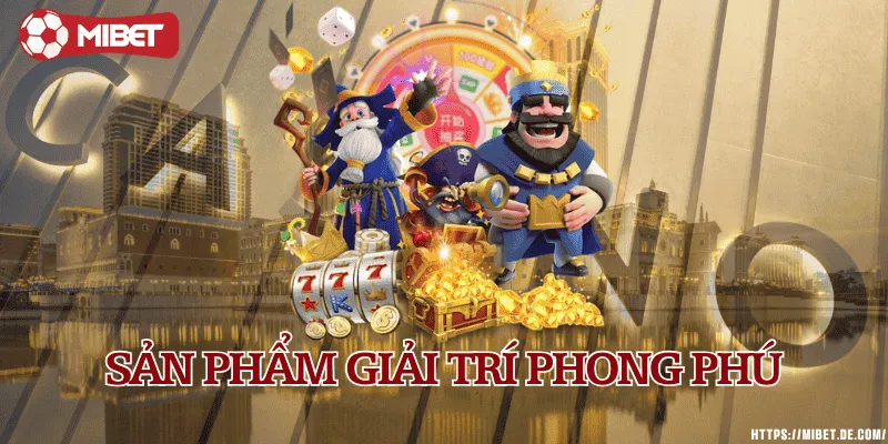 Đa dạng trò chơi từ thể thao đến casino, bắn cá, game bài...